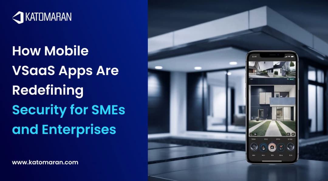 How Mobile VSaaS Apps Are Redefining Security for SMEs and Enterprises