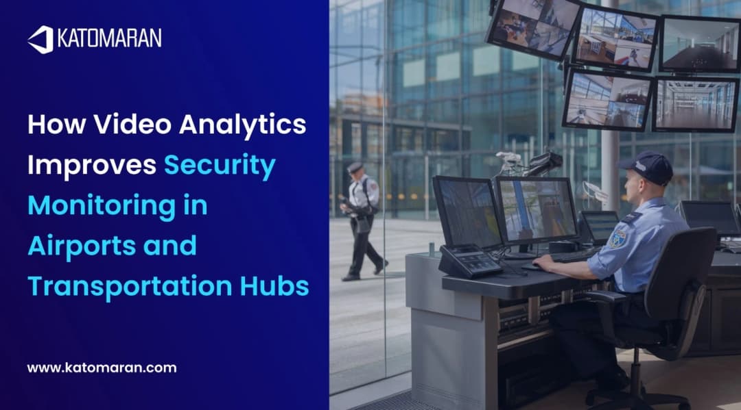 How Video Analytics Improves Security Monitoring in Airports and Transportation Hubs