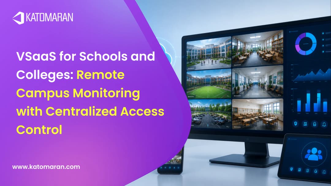VSaaS for Schools and Colleges: Remote Campus Monitoring with Centralized Access Control